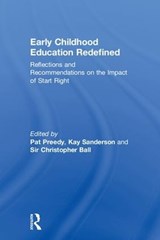 Early Childhood Education Redefined - PAT (CURTIN UNIVERSITY,  Western Australia) Preedy ; Kay Sanderson ; Sir Christopher Ball - 9780815380269