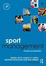 Sport Management - HOYE,  Russell (La Trobe University, Australia) ; Smith, Aaron C.T. ; Nicholson, Matthew ; Stewart, Bob - 9780815385165