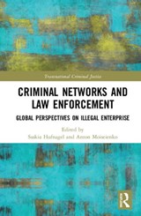 Criminal Networks and Law Enforcement - SASKIA (UNIVERSITY OF SYDNEY LAW SCHOOL,  Australia) Hufnagel ; Anton Moiseienko - 9780815386001