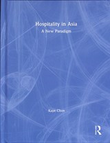 Hospitality in Asia - Kaye Chon - 9780815386247