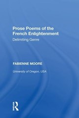 Prose Poems of the French Enlightenment - Fabienne Moore - 9780815391197