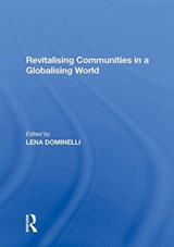 Revitalising Communities in a Globalising World - LENA (DURHAM UNIVERSITY,  UK) Dominelli - 9780815391524