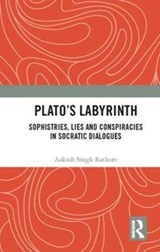 Plato s Labyrinth - AAKASH SINGH (INDIAN INSTITUTE OF ADVANCED STUDY,  Shimla) Rathore - 9780815392415