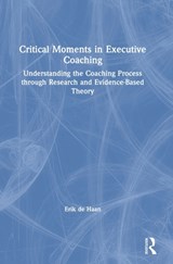 Critical Moments in Executive Coaching - Erik de Haan - 9780815396901