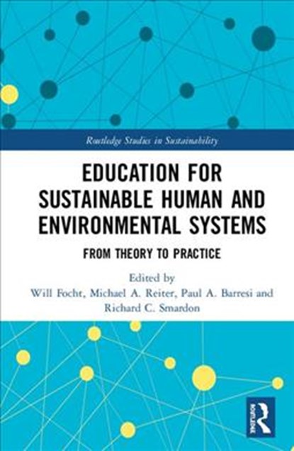 Education for Sustainable Human and Environmental Systems, Will Focht ; Michael A. Reiter ; Paul A. Barresi ; Richard C. Smardon - Gebonden - 9780815399520