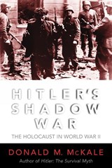 Hitler's Shadow War - MCKALE,  Donald M. - 9780815412113