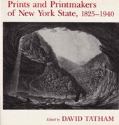 Prints and Printmakers of New York State, 1825 1940