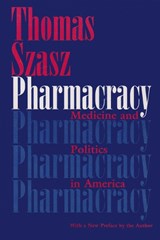 Pharmacracy - Thomas Szasz - 9780815607632