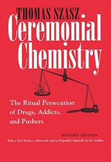 Ceremonial Chemistry - Thomas Szasz - 9780815607687