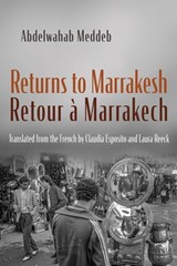 Returns to Marrakesh / Retour a Marrakech - Abdelwahab Meddeb - 9780815612124