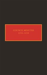 Council Minutes, 1656-1658 - Janny Venema - 9780815634317