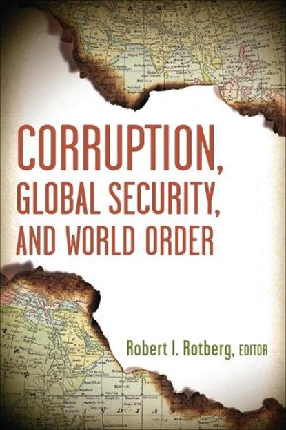 Corruption, Global Security, and World Order, Robert I. Rotberg - Paperback - 9780815703297