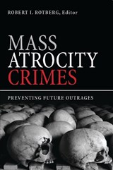 Mass Atrocity Crimes - Robert I. Rotberg - 9780815704713