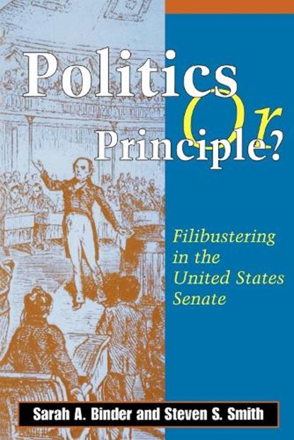 Politics or Principle?, Sarah A. Binder ; Steven S. Smith - Paperback - 9780815709510