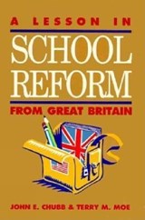 A Lesson in School Reform from Great Britain - John E. Chubb ; Terry M. Moe - 9780815714118