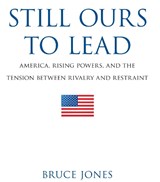 Still Ours to Lead - Bruce D. Jones - 9780815725978