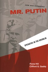 Mr. Putin REV | Fiona Hill ; Clifford G. Gaddy | 