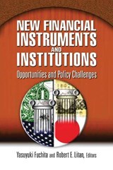New Financial Instruments and Institutions - Yasuyuki Fuchita ; Robert E. Litan - 9780815729839