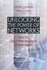 Unlocking the Power of Networks - Stephen Goldsmith ; Donald F. Kettl - 9780815731870