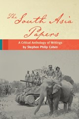 The South Asia Papers - Stephen P. Cohen - 9780815734383