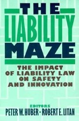 The Liability Maze - Peter W. Huber ; Robert E. Litan - 9780815737612