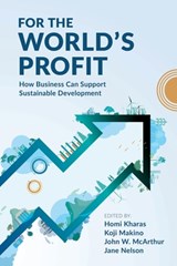 For the World’s Profit - Homi Kharas ; Koji Makino ; John W. McArthur - 9780815741022