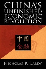 China's Unfinished Economic Revolution - Nicholas R. Lardy - 9780815751335
