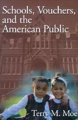 Schools, Vouchers, and the American Public - Terry M. Moe - 9780815758075