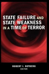 State Failure and State Weakness in a Time of Terror - ROTBERG,  Robert I. - 9780815775737