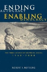 Ending Autocracy, Enabling Democracy - Robert I. Rotberg - 9780815775836