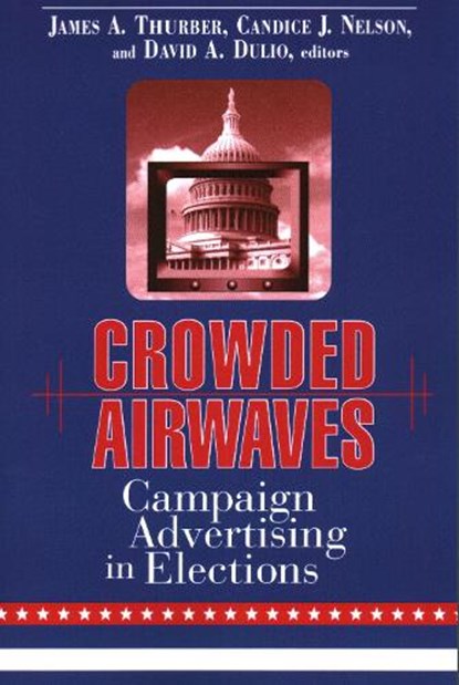 Crowded Airwaves, James A. Thurber ; Candice J. Nelson ; David A. Dulio - Paperback - 9780815784555