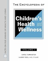 The Encyclopedia of Children's Health and Wellness - Carol Turkington ; Albert Tzeel - 9780816048212