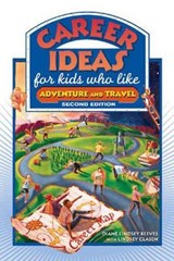 Career Ideas for Kids Who Like Adventure and Travel - Diane Lindsey Reeves - 9780816065486