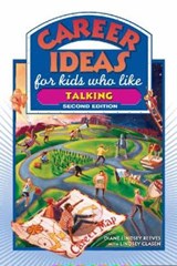 Career Ideas for Kids Who Like Talking - Diane Lindsey Reeves - 9780816065530