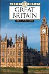 A BRIEF HISTORY OF GREAT BRITAIN - William E. Burns - 9780816081240