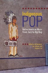 Indigenous Pop - Jeff Berglund ; Jan Johnson ; Kimberli Lee - 9780816509447