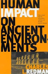 Human Impact on Ancient Environments - Charles L. Redman - 9780816519637