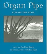 Organ Pipe - Carol Ann Bassett ; Michael Hyatt - 9780816523849