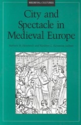 City and Spectacle in Medieval Europe - Barbara Hanawalt - 9780816623600