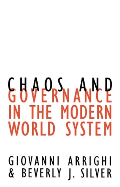 Chaos and Governance in the Modern World System, Giovanni Arrighi - Paperback - 9780816631520
