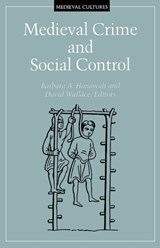 Medieval Crime and Social Control - Barbara A. Hanawalt - 9780816631698