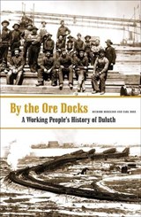 By The Ore Docks - Richard Hudelson ; Carl Ross - 9780816646371