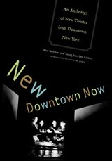 New Downtown Now - Mac Wellman ; Young Jean Lee - 9780816647316