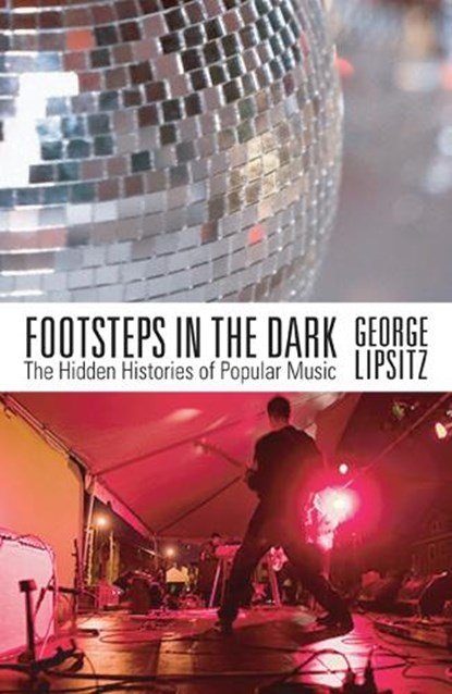 Footsteps in the Dark, George Lipsitz - Paperback - 9780816650200