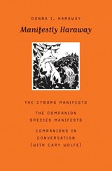 Manifestly Haraway - Donna J. Haraway - 9780816650484