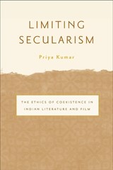 Limiting Secularism - Priya Kumar - 9780816650729