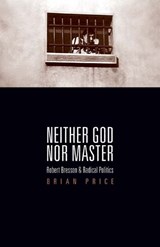 Neither God nor Master - Brian Price - 9780816654628