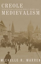 Creole Medievalism - WARREN,  Michelle R. - 9780816665266
