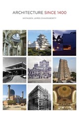 Architecture since 1400 - Kathleen James-Chakraborty - 9780816673971
