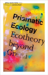 Prismatic Ecology - Jeffrey Jerome Cohen - 9780816679980